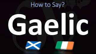 How to Pronounce Gaelic CORRECTLY  Irish VS Scottish [upl. by Pomfrey758]