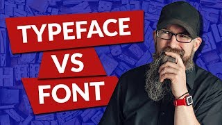 Typeface vs Font  Whats the Difference [upl. by Efar509]