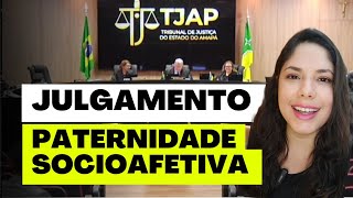 JULGAMENTO PATERNIDADE SOCIOAFETIVA [upl. by Simmons]