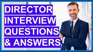 DIRECTOR Interview Questions and Answers How to PASS an EXECUTIVE Interview [upl. by Kuebbing]