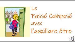 Le Passé Composé avec être  LA MEILLEURE EXPLICATION en français [upl. by Riada]