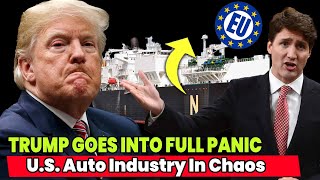 Canada EU Made The Tough Decision Against Trump’s Tariffs U S Auto Industry Didn’t Expect This Much [upl. by Jamill]